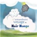 L EXTRAORDINAIRE VOYAGE DE NOIR NUAGE  