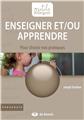 ENSEIGNER ET/OU APPRENDRE  