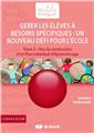 GERER LES ELEVES A BESOINS SPECIFIQUES : UN NOUVEAU DEFI POUR L´ECOLE ! TOME 2 - VERS LA CONSTRUCTION D´UN PLAN INDIVIDUEL D´APPRENTISSAGE 2 ANS 1/2 - 14 ANS GERER LES ELEVES A BESOINS SPECIFIQUES : UN NOUVEAU DEFI POUR L´ECOLE ! TOME 2 - VERS LA CONSTRUCTION D´UN PLAN INDIVIDUEL D´APPRENTISSAGE 2 ANS 1/2 - 14 ANS