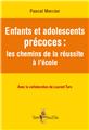 ENFANTS ET ADOLESCENTS PRÉCOCES : LES CHEMINS DE LA RÉUSSITE À L´ÉCOLE  