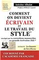 COMMENT ON DEVIENT ÉCRIVAIN. LE TRAVAIL DU STYLE ENSEIGNÉ PAR LES CORRECTIONS MANUSCRITES DES GRANDS ÉCRIVAINS.  