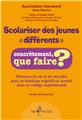 SCOLARISER DES JEUNES DIFFÉRENTS  