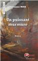 UN PUISSANT MURMURE  