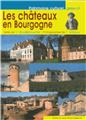 LES CHÂTEAUX DE BOURGOGNE  