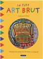 LE PETIT ART BRUT  