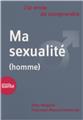 J'AI ENVIE DE COMPRENDRE   MA SEXUALITÉ   HOMME  