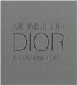 MONSIEUR DIOR IL ÉTAIT UNE FOIS ... MONSIEUR DIOR IL ÉTAIT UNE FOIS ...
