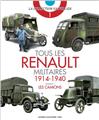 TOUS LES RENAULTS MILITAIRES 1914 - 1940 VOLUME 1  