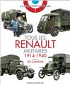 TOUS LES RENAULTS MILITAIRES 1914 - 1940 VOLUME 1 TOUS LES RENAULTS MILITAIRES 1914 - 1940 VOLUME 1
