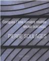 PIERRE SOULAGES CONQUES / LA LUMIÈRE RÉVÉLÉE  