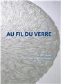 AU FIL DU VERRE  
