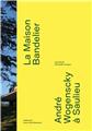 LA MAISON BANDELIER D´ANDRE WOGENSCKY  