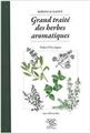 GRAND TRAITE DES HERBES AROMATIQUES  