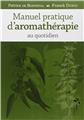 MANUEL PRATIQUE D´AROMATHERAPIE AU QUOTIDIEN  