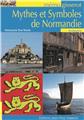 MYTHES ET SYMBOLES DE NORMANDIE  