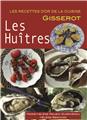 LES HUITRES - RECETTES D´OR (4ÈME ÉDITION) LES HUITRES - RECETTES D´OR (4ÈME ÉDITION)