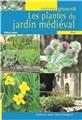 LES PLANTES DU JARDIN MÉDIÉVAL  