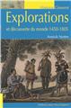 EXPLORATIONS ET DÉCOUVERTE DU MONDE 1450-1805 EXPLORATIONS ET DÉCOUVERTE DU MONDE 1450-1805