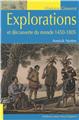 EXPLORATIONS ET DÉCOUVERTE DU MONDE 1450-1805  