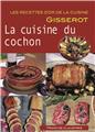 LA CUISINE DU COCHON - RECETTE D´OR (3ÈME ÉDITION) LA CUISINE DU COCHON - RECETTE D´OR (3ÈME ÉDITION)