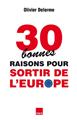 30 BONNES RAISONS POUR SORTIR DE L´EUROPE  