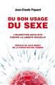 DU BON USAGE DU SEXE  