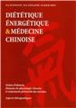 DIETETIQUE ENERGETIQUE MED. CHINOISE - ED. COMP.  