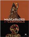 MASCARADES ET CARNAVALS  