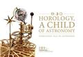 L'HORLOGERIE, FILLE DE L'ASTRONOMIE L'HORLOGERIE, FILLE DE L'ASTRONOMIE