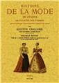 HISTOIRE DE LA MODE EN FRANCE, LA TOILETTE DES FEMMES DEPUIS L'ÉPOQUE GALLO-ROMAINE JUSQU'A NOUS JOURS  