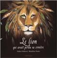LE LION QUI AVAIT PERDU SA CRINIÈRE LE LION QUI AVAIT PERDU SA CRINIÈRE