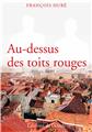 AU-DESSUS DES TOITS ROUGES  