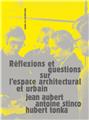 RÉFLEXIONS ET QUESTIONS SUR L´ESPACE URBAIN ET ARCHITECTURALE RÉFLEXIONS ET QUESTIONS SUR L´ESPACE URBAIN ET ARCHITECTURALE