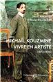 MIKHAÏL KOUZMINE, VIVRE EN ARTISTE (1872-1936) MIKHAÏL KOUZMINE, VIVRE EN ARTISTE (1872-1936)