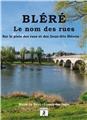 BLÉRÉ LE NOM DES RUES  