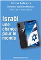 ISRAEL UNE CHANCE POUR LE MONDE  