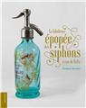LA FABULEUSE EPOPEE DES SIPHONS LA FABULEUSE EPOPEE DES SIPHONS