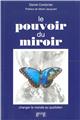 LE POUVOIR DU MIROIR  