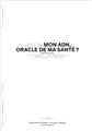 MON ADN, ORACLE DE MA SANTE ? SANTE PERSONNALISEE VOL 1  