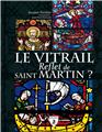 LE VITRAIL, REFLET DE SAINT-MARTIN ? LE VITRAIL, REFLET DE SAINT-MARTIN ?