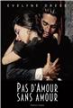 PAS D´AMOUR SANS AMOUR  