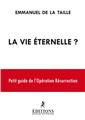 LA VIE ETERNELLE ?  