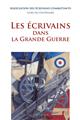 LES ECRIVAINS DANS LA GRANDE GUERRE LES ECRIVAINS DANS LA GRANDE GUERRE