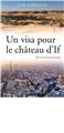 UN VISA POUR LE CHÂTEAU D´IF  