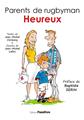 PARENTS DE RUGBYMAN HEUREUX  