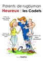 PARENTS DE RUGBYMAN HEUREUX : LES CADETS  