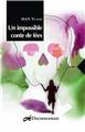 UN IMPOSSIBLE CONTE DE FEES  