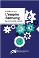 L´EMPIRE SAMSUNG LES SECRETS DE LA REUSSITE  