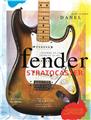 LA LEGENDE DE LA FENDER STRATOCASTER / TRIBUTE TO THE FENDER STRATOCASTER  