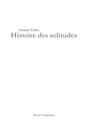 HISTOIRE DES SOLITUDES  